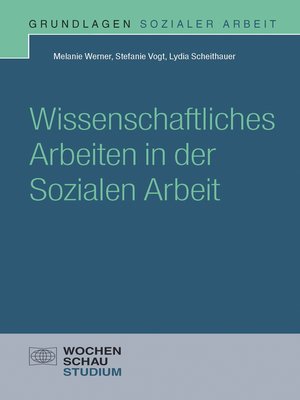 cover image of Wissenschaftliches Arbeiten in der Sozialen Arbeit